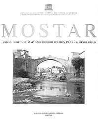 A UNESCO book on rehabilitation of Old Bridge and Old Town of Mostar published, 1997-11